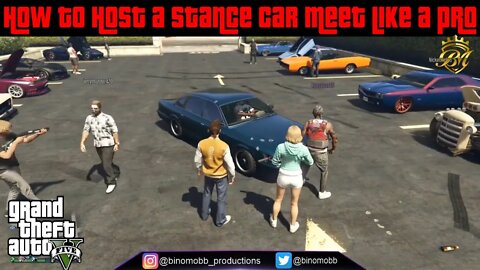 How to Host a Stance car meet like a pro / Bino Mobb / GTA5