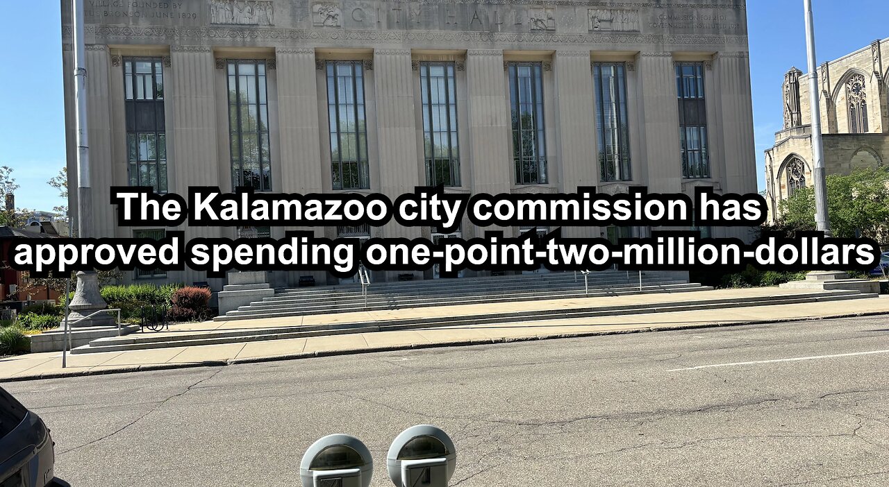 The Kalamazoo city commission has approved spending one-point-two-million-dollars