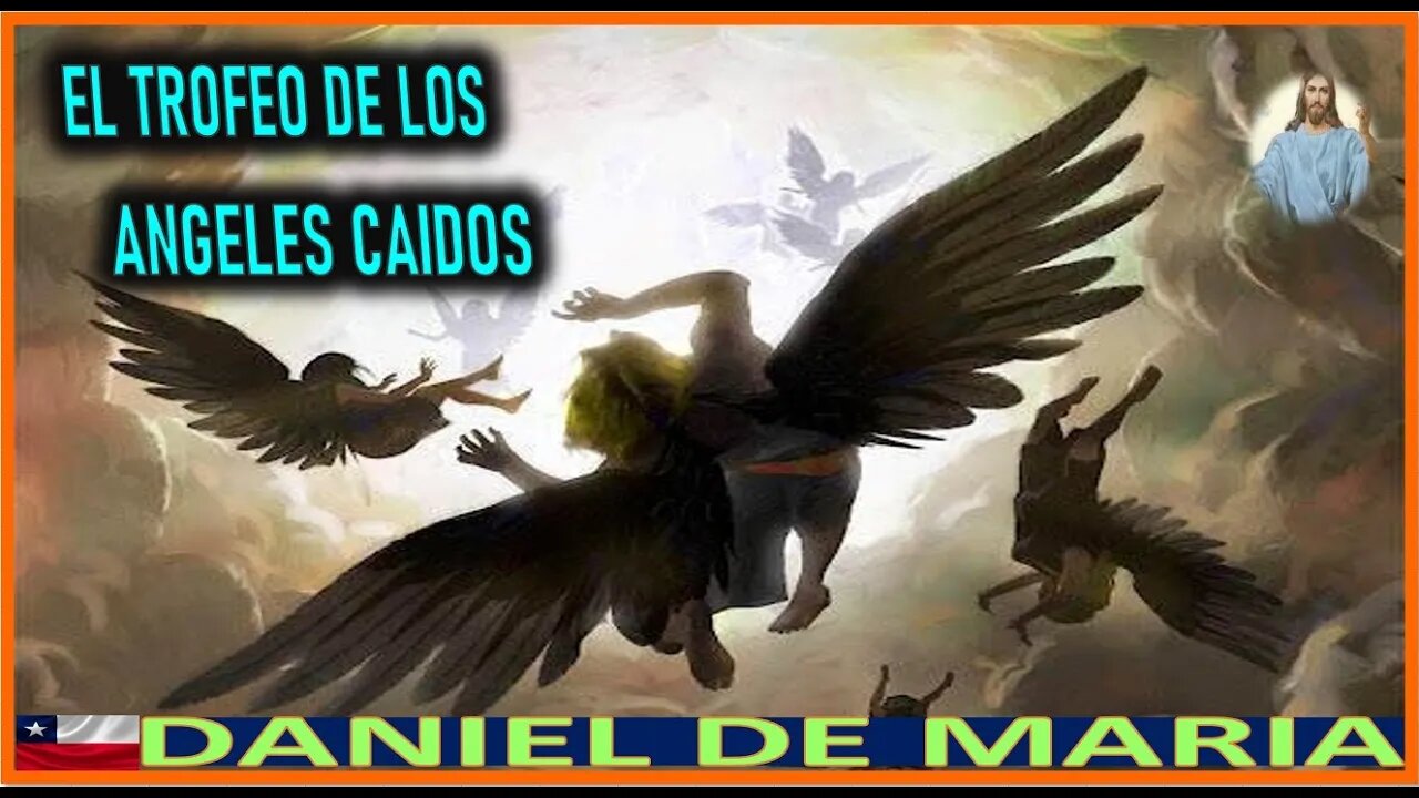 EL TROFEO DE LOS ANGELES CAIDOS - MENSAJE DE JESUCRISTO REY A DANIEL DE MARIA 27NOV22