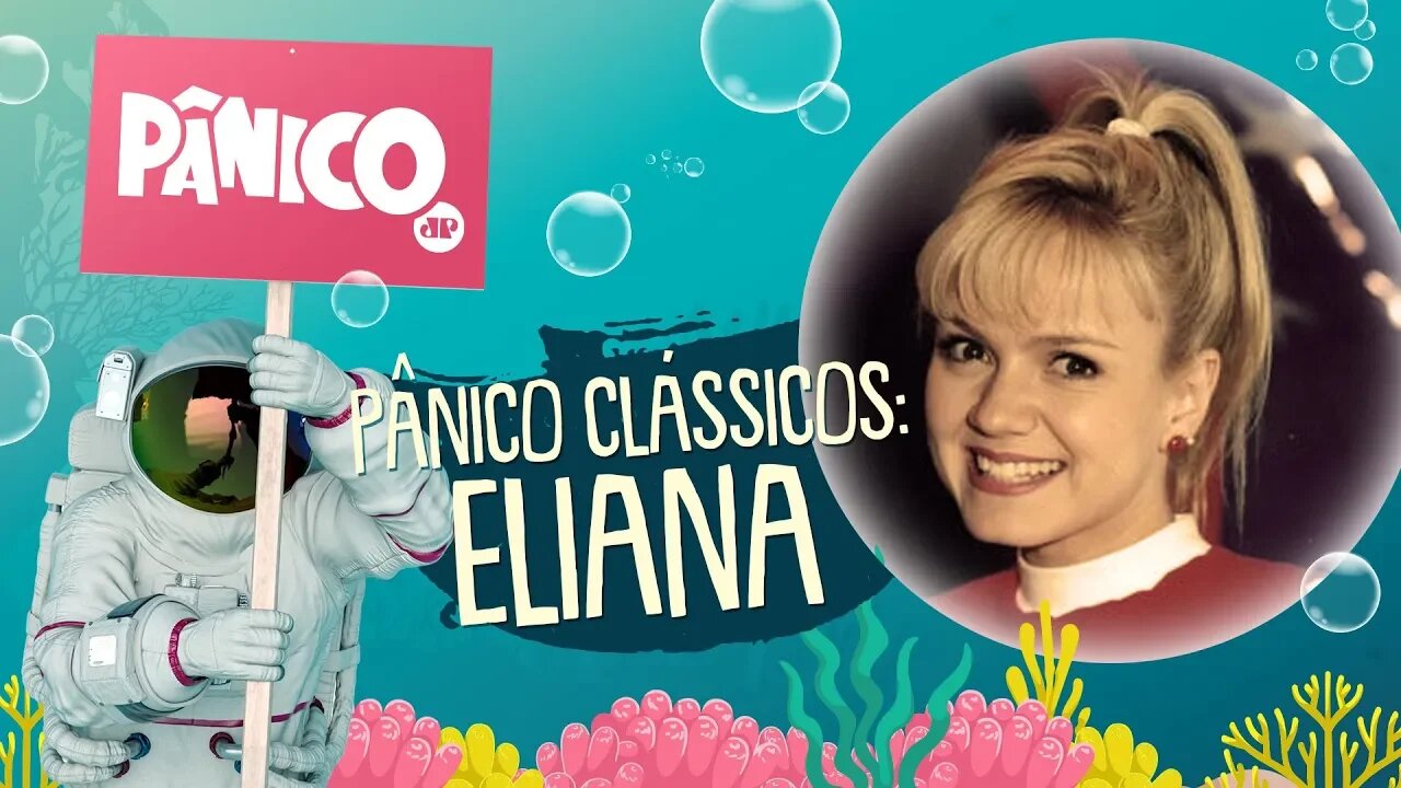 Pânico Clássicos - Eliana