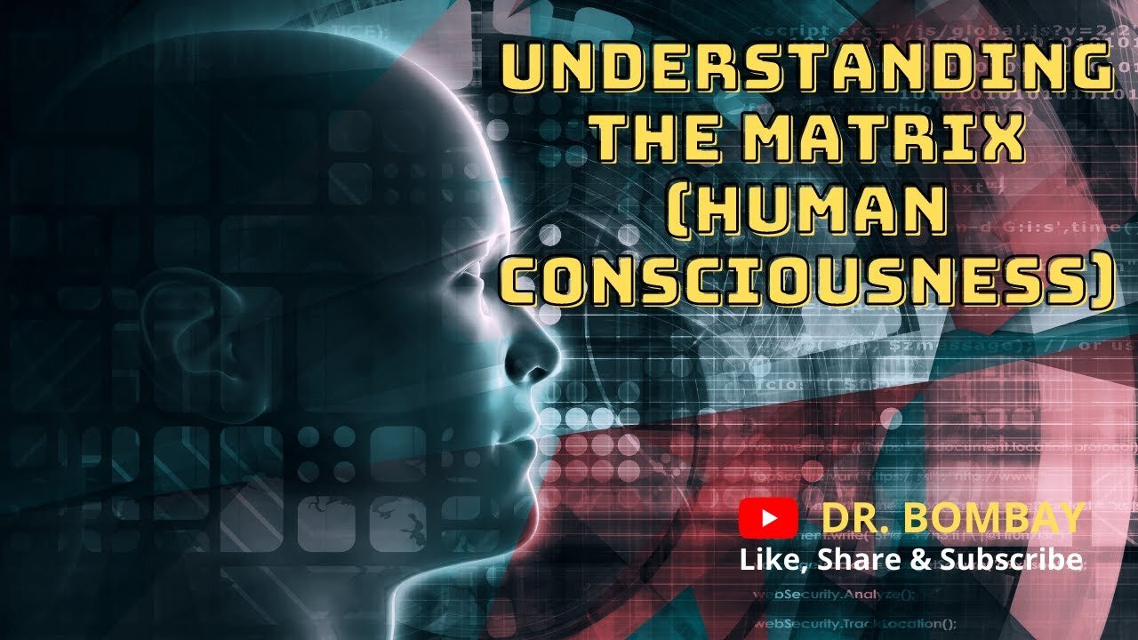 Understanding The Matrix "Human Consciousness"