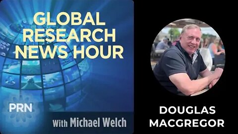 Douglas MacGregor: Talks Russia/Ukraine Updates