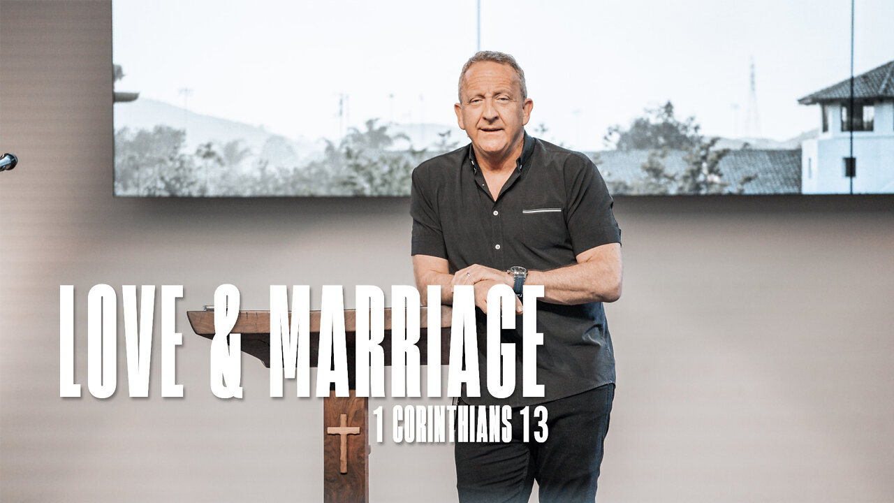 "LOVE & MARRIAGE" 1ST CORINTHIANS 13 - ROB MCCOY