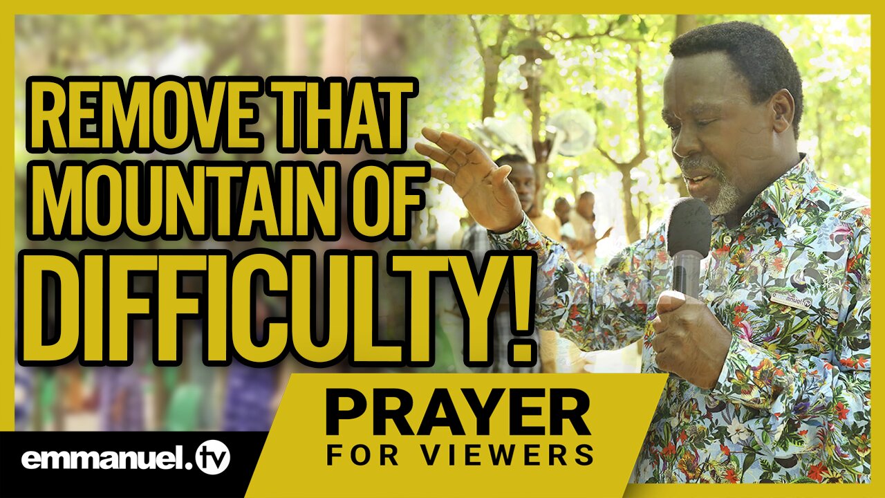 REMOVE THAT MOUNTAIN OF DIFFICULTY!!! | TB Joshua Viewers Prayer