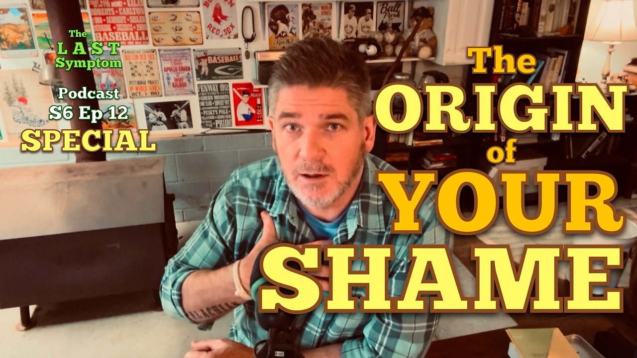 S6 Ep 12: The Origin of YOUR SHAME