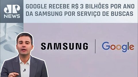 Bruno Meyer: Samsung avalia substituir buscas do Google para Microsoft