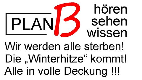 Jetzt ist es soweit: Das Klima schlägt zu. die "WINTERHITZE" ist da!@PLAN B🙈🐑🐑🐑 COV ID1984