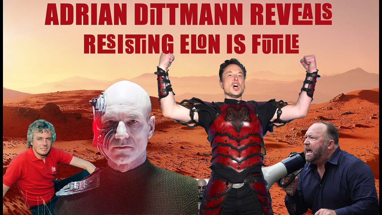 Adrian Dittmann Reveals Resisting Elon Is Futile
