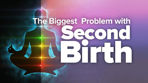 The Biggest Challenge With Second Birth