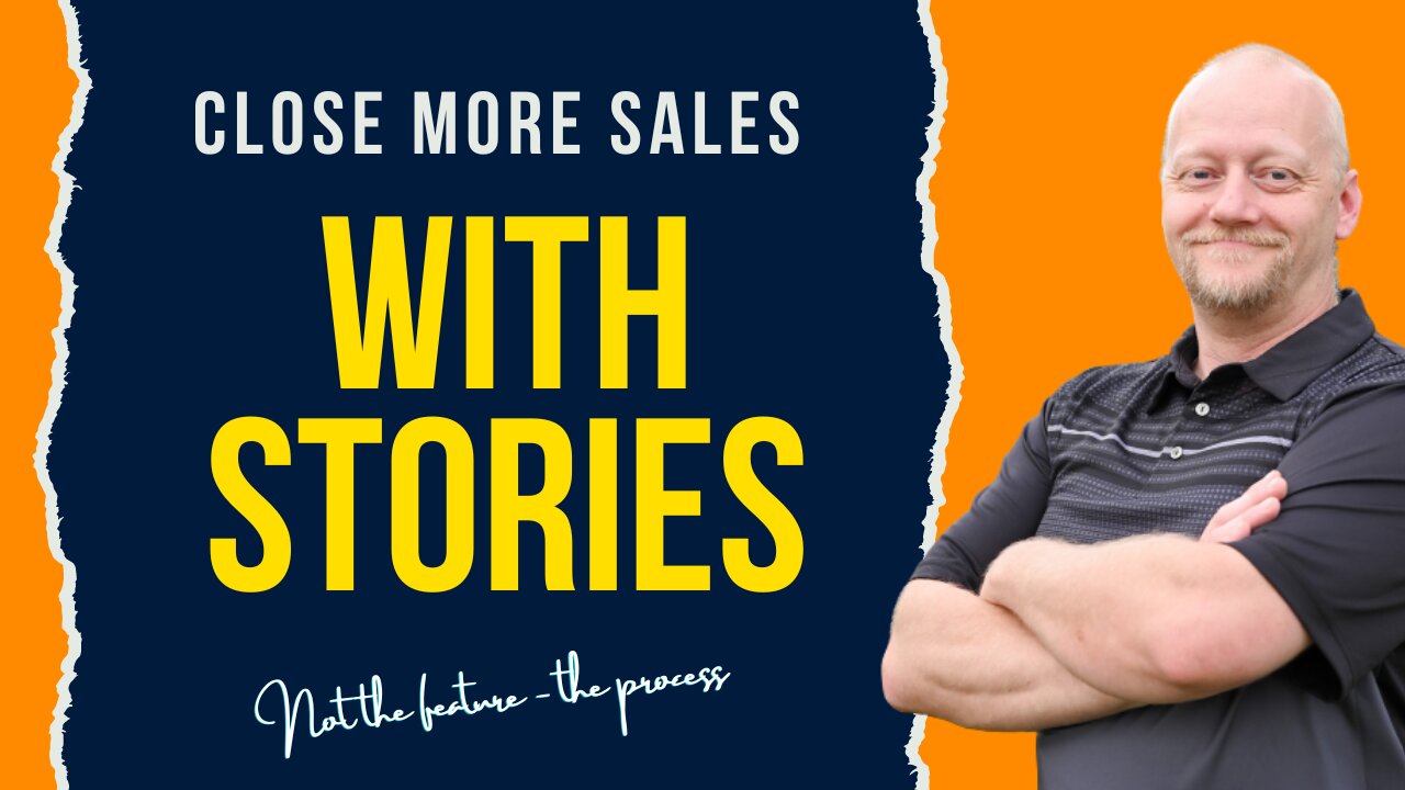 Close More Sales With Stories