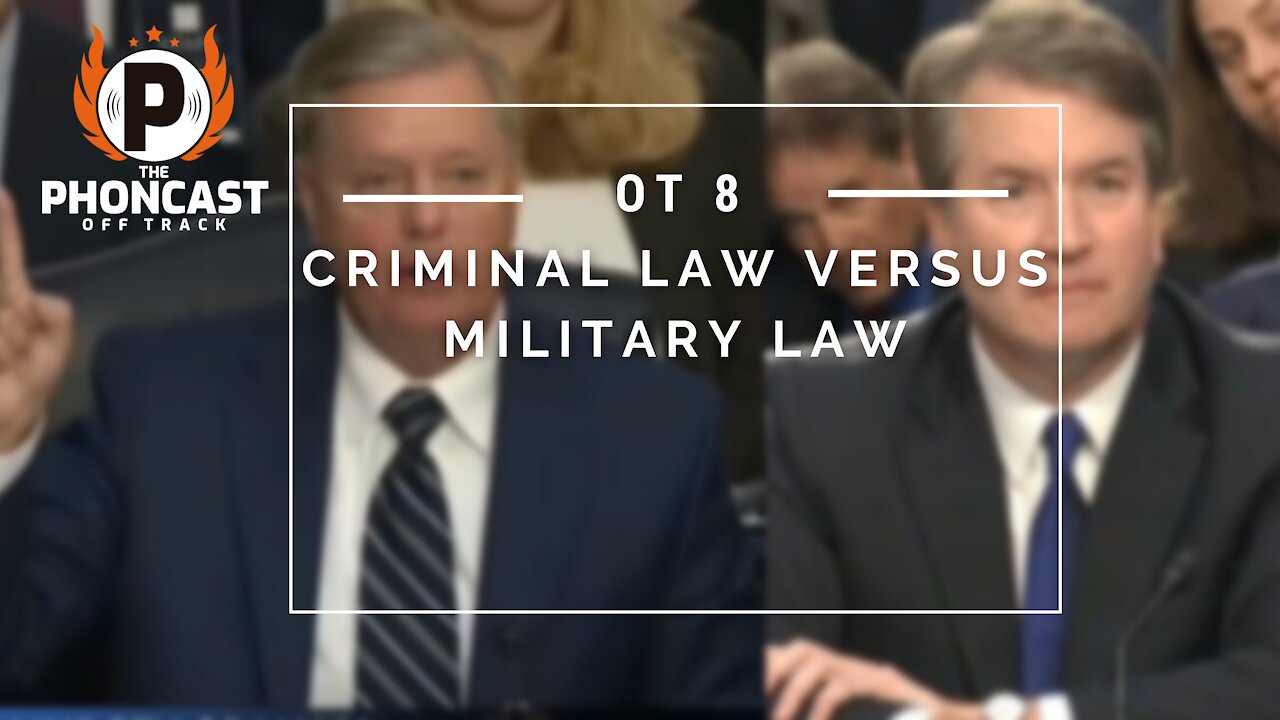 OT 8 Criminal Law Versus Military Law