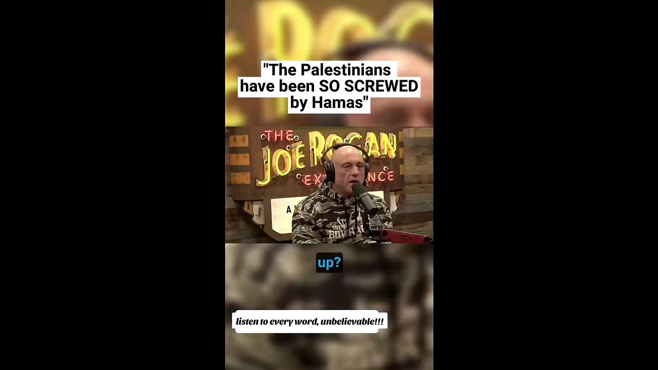 A Joe Rogan interview - Palestinians screwed by Hamas/ISIS