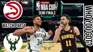 Atlanta Hawks vs Milwaukee Bucks | Live Play by Play | Watch Party | Emirates NBA CUP Semi Finals🏀🔥