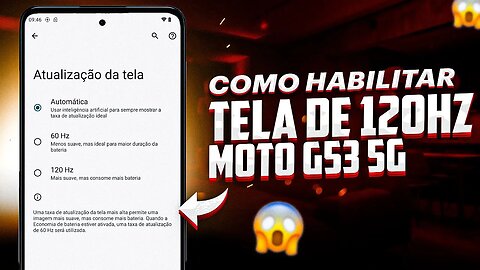Como ATIVAR TELA DE 120Hz no MOTO G53 5G