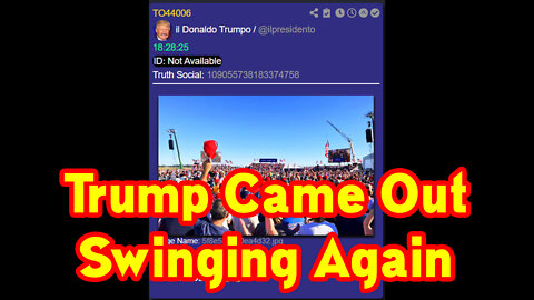 9.27.22 - Trump Came Out Swinging Again! Yuge Comms Happening! Snowden! Xi! Markets Tanking!