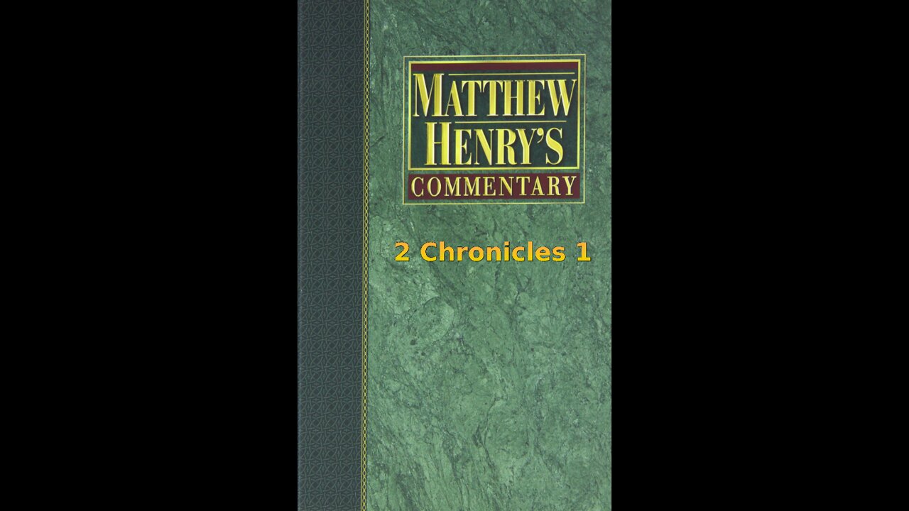Matthew Henry's Commentary on the Whole Bible. Audio produced by I. Risch. 2 Chronicles Chapter 1