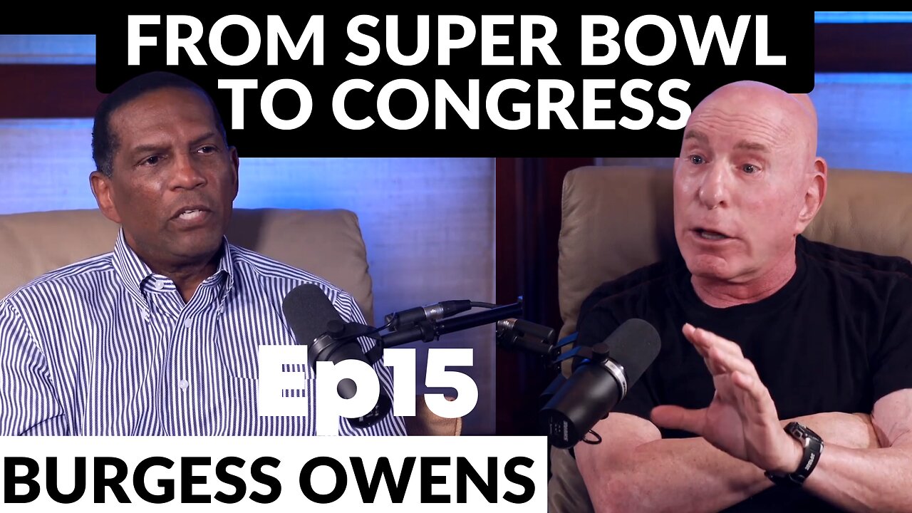 EP15 Super Bowl Champion and Congressman Burgess Owens