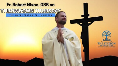 Thomas a Kempis - Fr. Robert Nixon on Throwdown Thursday | The Simple Truth - Jan. 20 2022