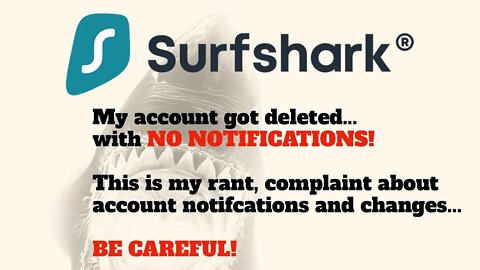 Surfshark Rant - My Recent Bad Experience with them