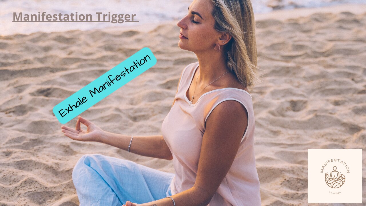 Manifestation Trigger | Inhale Your Dream!