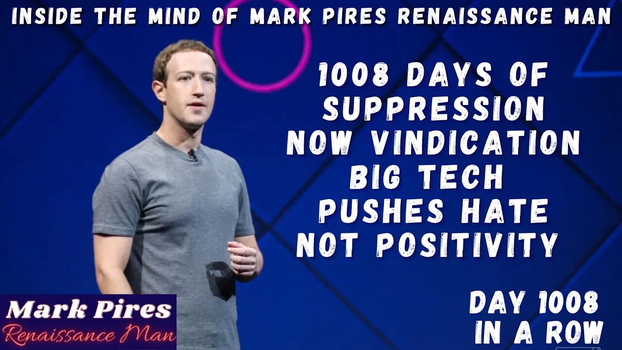 1008 Days of Suppression Now Vindication, Big Tech Rewards Negativity