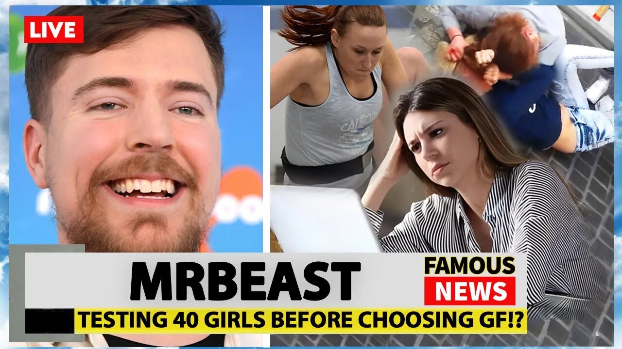 MrBeast Puts 40 GIRLS Through The Test Before Picking His Girlfriend | Famous News