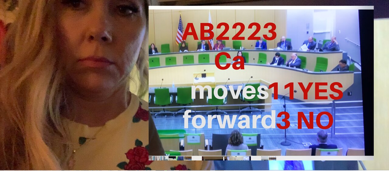 AB2223 Abortion Bill moving forward 11 to 3 after tonights vote.