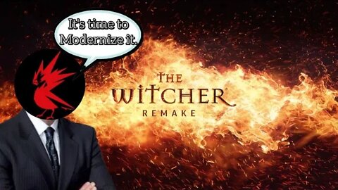 Witcher REMAKE plans to be more MODERN