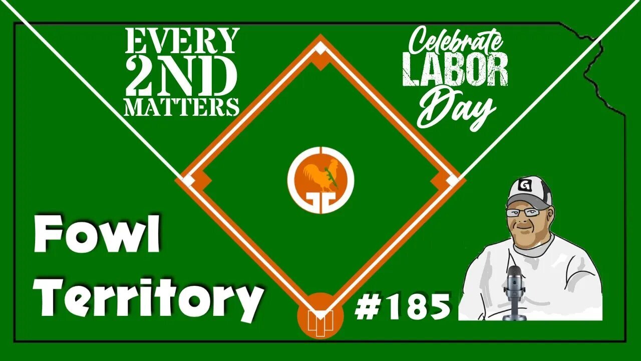 Fowl Territory #185 - Every 2nd Matters/Labor Day Weekend