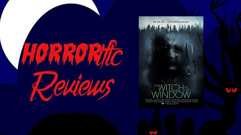 HORRORific Reviews - The Witch in the Window
