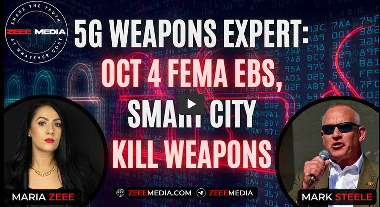 Mark Steele - 5G Weapons Expert on Oct 4 FEMA EBS, Smart City Kill Weapons