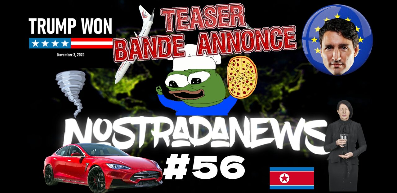 TEASER NostradaNews #56 Live sur YouTube dimanche 19h (QC)