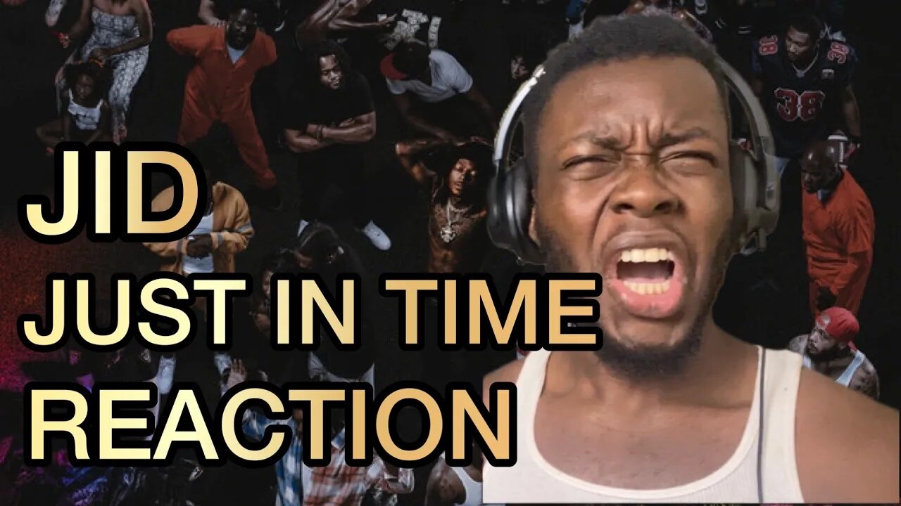 JID - JUST IN TIME ft. Lil Wayne - REACTION/BREAKDOWN