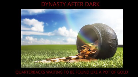 Dynasty Buys - 3 QBs That are Hidden Gold for 2022 and Beyond