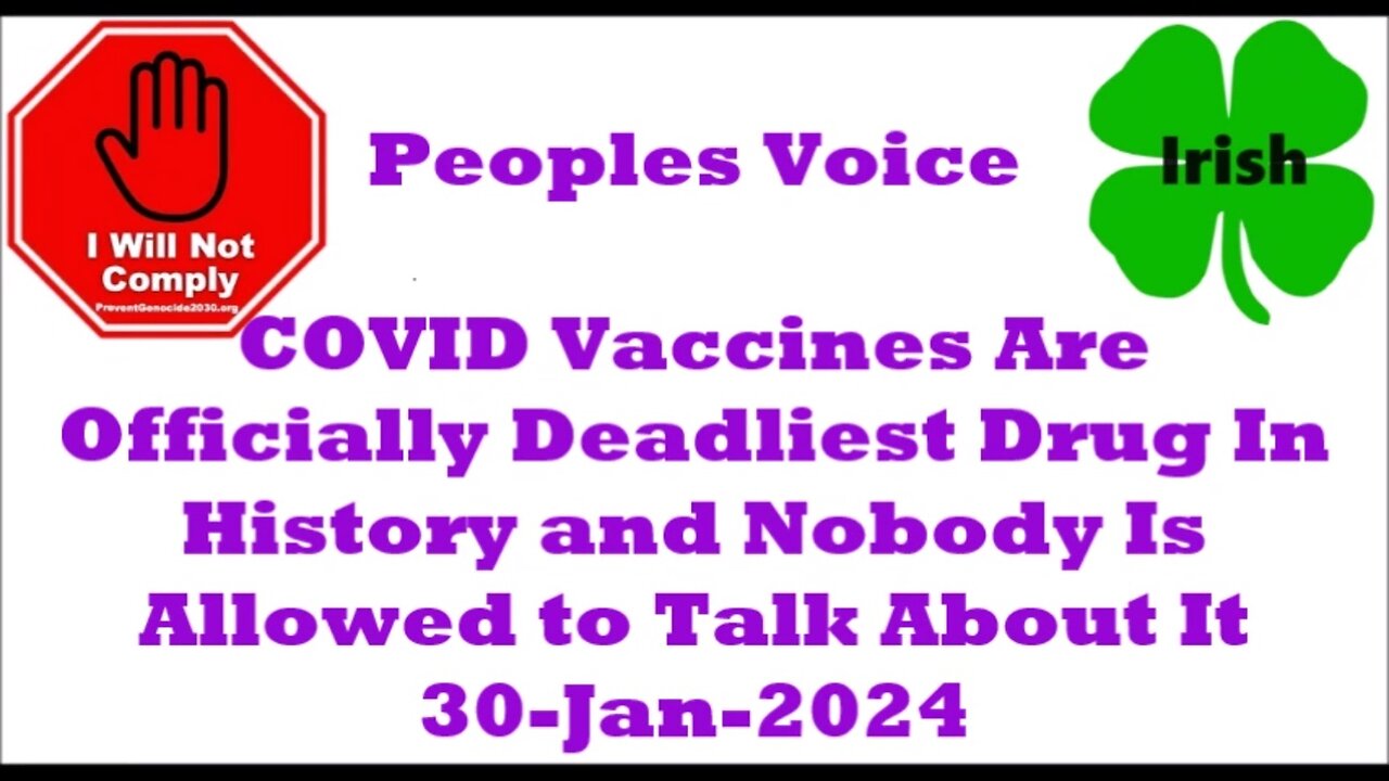 Covid Vaccines Are Officially Deadliest Drug In History Nobody Is Allowed to Talk About It 30-Jan-24