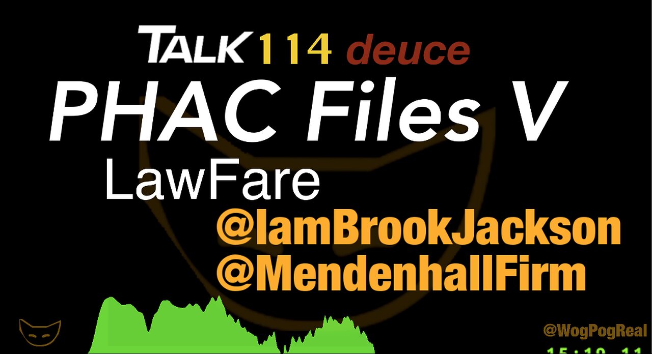 PHAC Files V: LawFare w/ @IamBrookJackson @MendenhallFirm