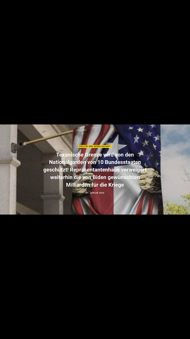 Beitrag vom 27.1.24 - Texanische Grenze wird von den Nationalgarden von 10 Bundesstaaten geschützt!