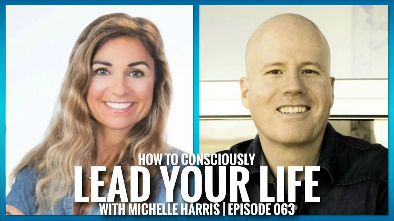 How to Consciously Lead Your Life with Michelle Harris | ETHX 063