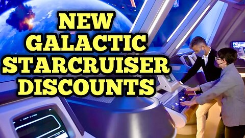 New Star Wars Galactic Starcruiser Discounts Announced