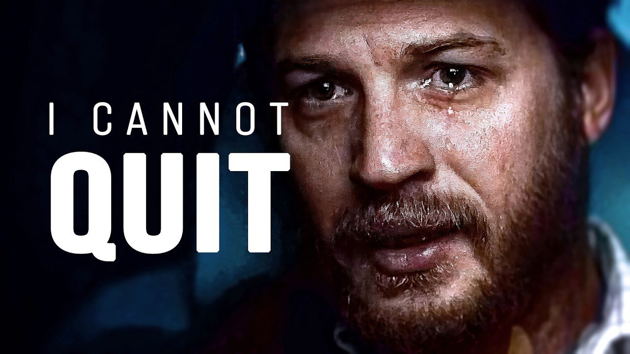 I CANNOT QUIT - Motivational Video