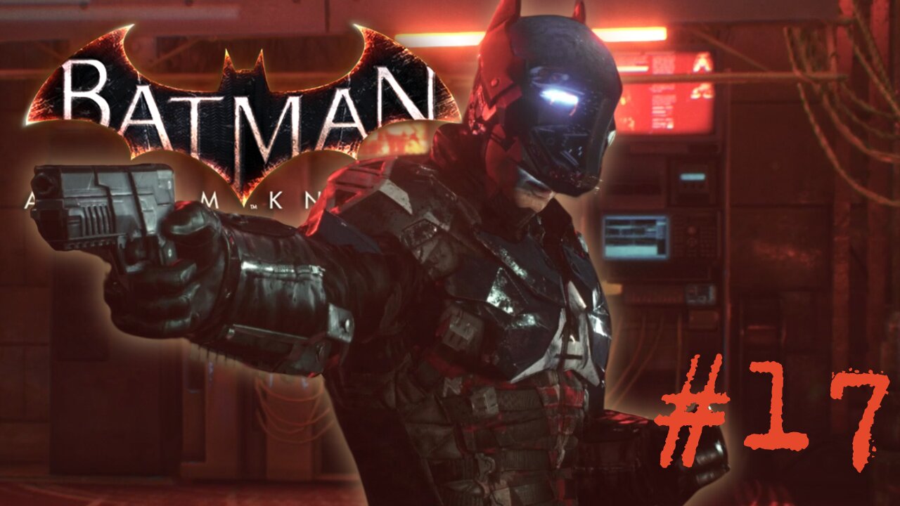 I KINDA SAW IT COMING - Batman: Arkham Knight part 17