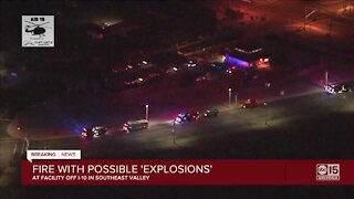 Fire with possible 'expolsions' at facility in Southeast Valley