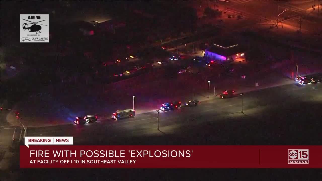 Fire with possible 'expolsions' at facility in Southeast Valley