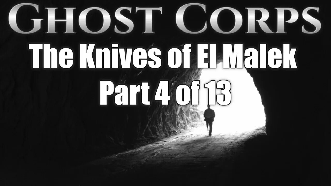 Ghost Corps The Knives of El Malek Part 4 1930's