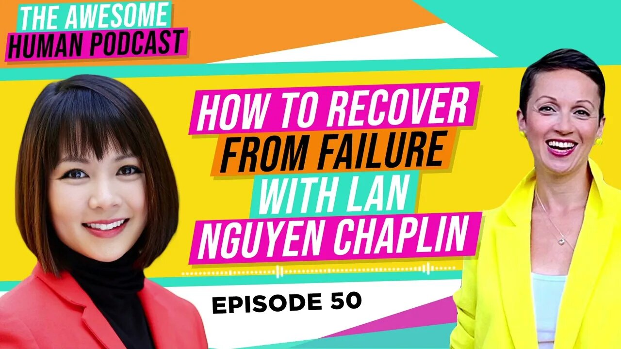 How to Recover from Failure with Lan Nguyen Chaplin