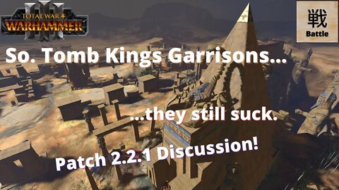 Tomb Kings Garrisons Still Suck