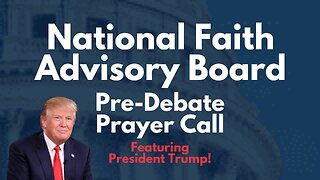 National Faith Advisory Pre-Debate Prayer Call