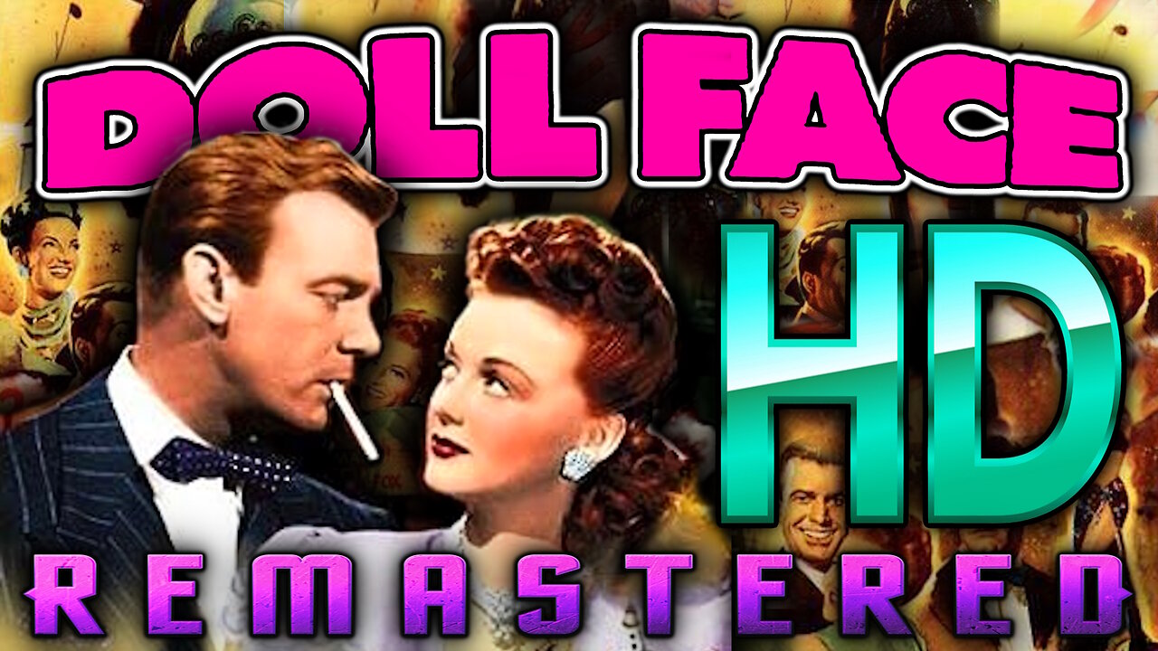 Doll Face - Free Movie - HD Remastered - Classic Musical Starring Vivian Blaine & Carmen Miranda
