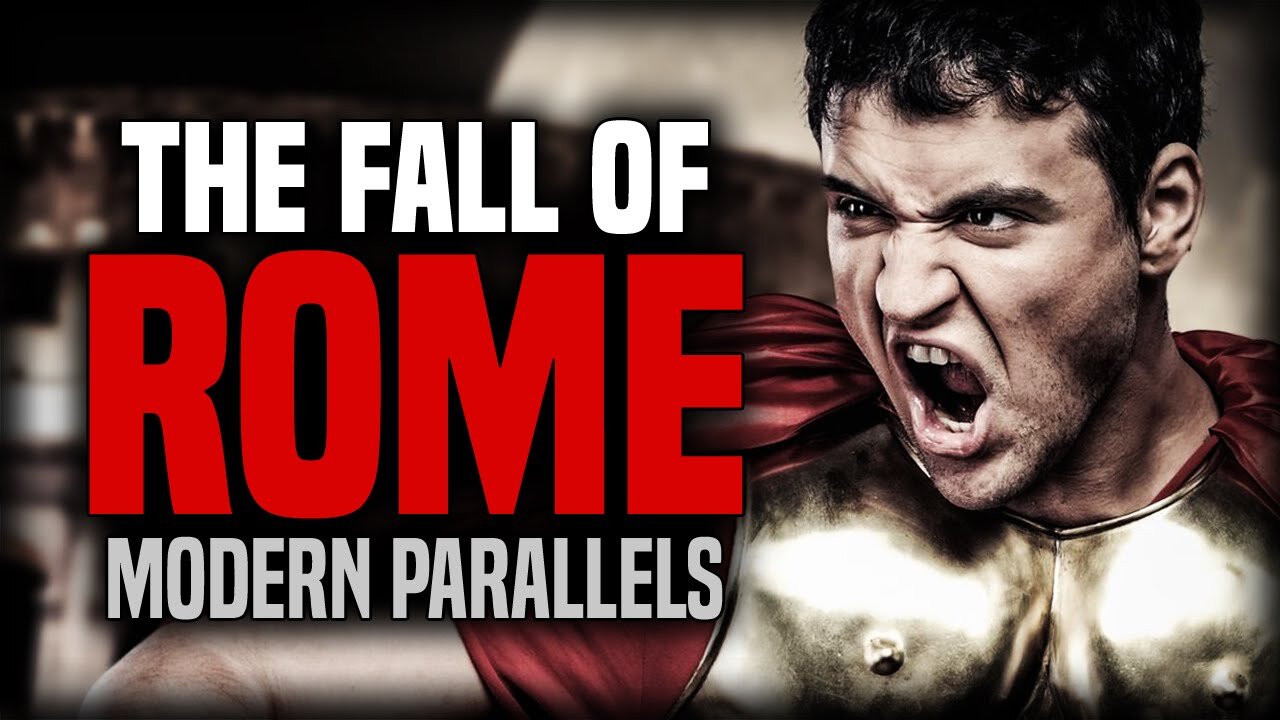 The Truth About The Fall of Rome: Modern Parallels