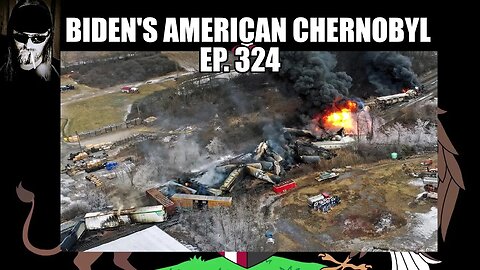 Biden's American Chernobyl | Ep. 324